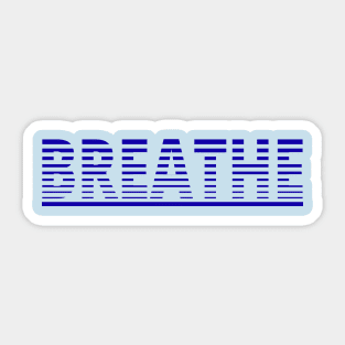 BREATHE Sticker